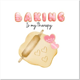 Baking is my therapy Posters and Art